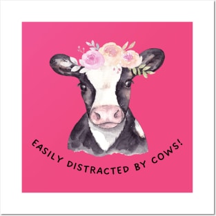 Easily Distracted By Cows! Posters and Art